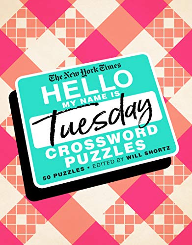 The New York Times Hello, My Name Is Tuesday Crossword Puzzles