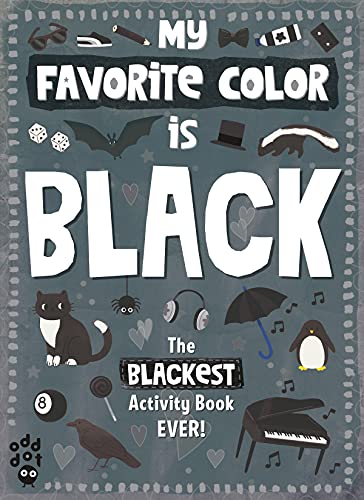 The Blackest Activity Book Ever!  (My Favorite Color Is...)