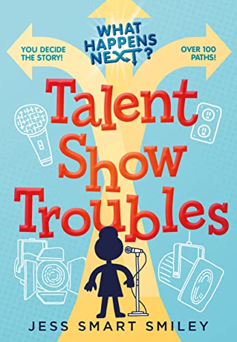 Talent Show Troubles (What Happens Next?)
