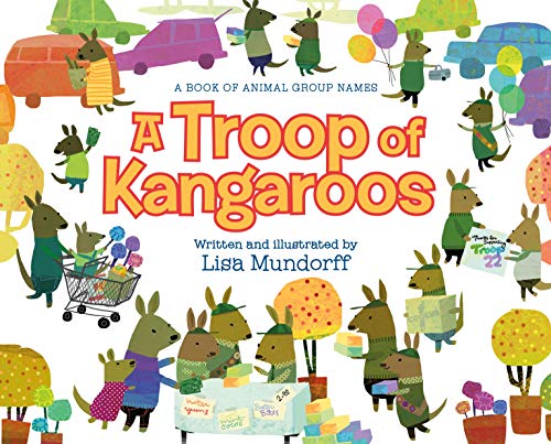 A Troop of Kangaroos: A Book of Animal Group Names