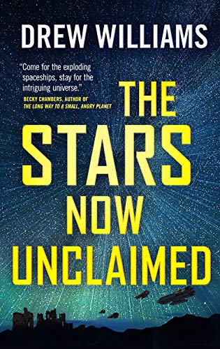 The Stars Now Unclaimed (The Universe After, Bk. 1)