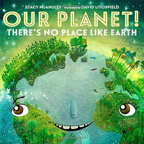 Our Planet! There's No Place Like Earth (Our Universe, Bk. 6)