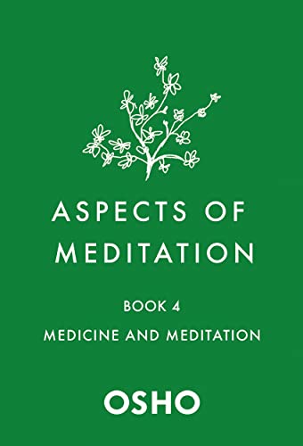 Aspects of Meditation: Medicine and Meditation (Aspects of Meditation, Bk. 4)