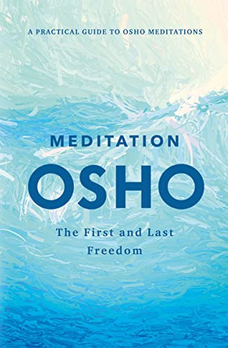 Meditation Osho: The First and Last Freedom
