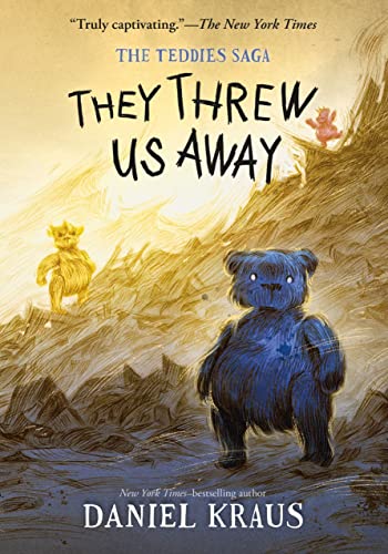 They Threw Us Away (The Teddies Saga, Bk. 1)