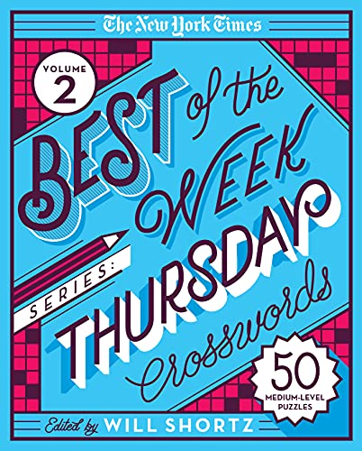 The New York Times Best of the Week Thursday Crosswords (Volume 2)
