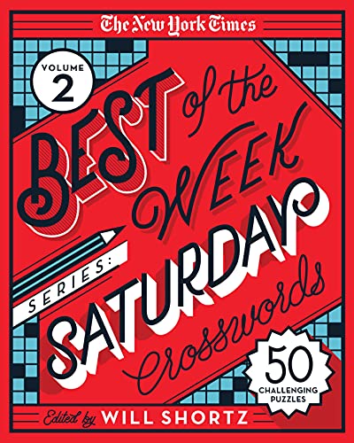 The New York Times Best of the Week Saturday Crosswords (Volume 2)