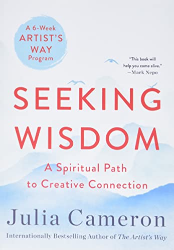 Seeking Wisdom: A Spiritual Path To Creative Connection