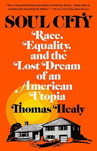 Soul City: Race, Equality, and the Lost Dream of an American Utopia