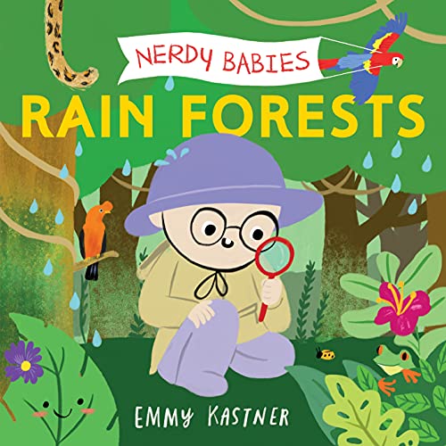 Rain Forests (Nerdy Babies, Bk. 8)
