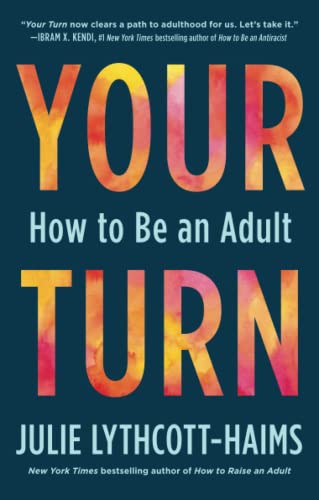 Your Turn: How To Be An Adult