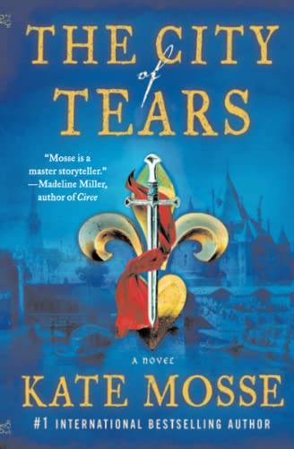 The City of Tears (The Burning Chambers Series, Bk. 2)