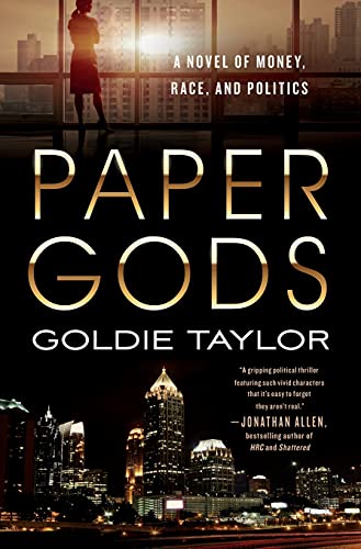 Paper Gods: A Novel of Money, Race, and Politics