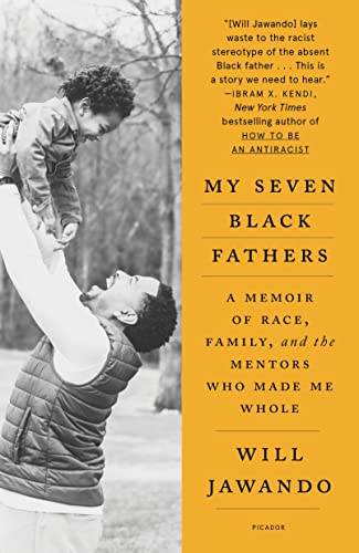 My Seven Black Fathers: Memoir of Race, Family, and the Mentors Who Made Me Whole