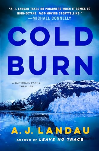 Cold Burn (Michael Walker National Park Thriller, Bk. 2)