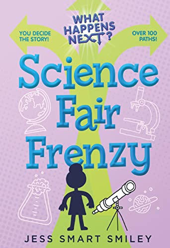 Science Fair Frenzy (What Happens Next? Volume 2)