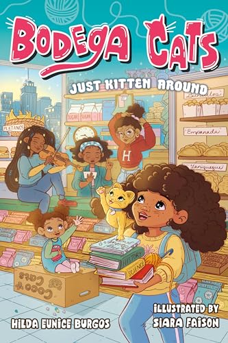 Just Kitten Around (Bodega Cats, Bk. 2)