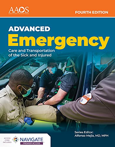 Advanced Emergency: Care and Transportation of the Sick and Injured (4th Edition)