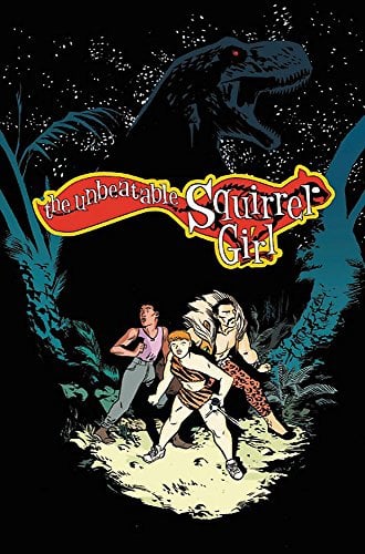 I've Been Waiting for a Squirrel Like You (The Unbeatable Squirrel Girl, Volume 7)