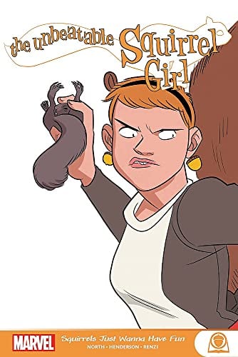 Squirrels Just Want To Have Fun (The Unbeatable Squirrel Girl)