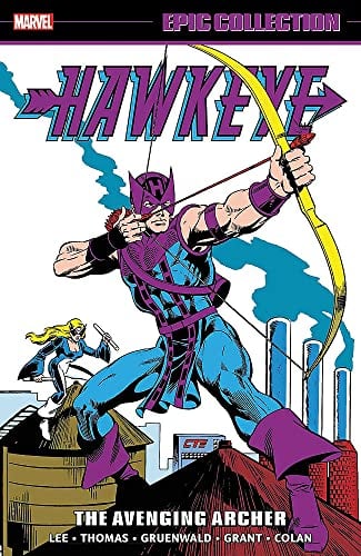 The Avenging Archer (Hawkeye Epic Collection)