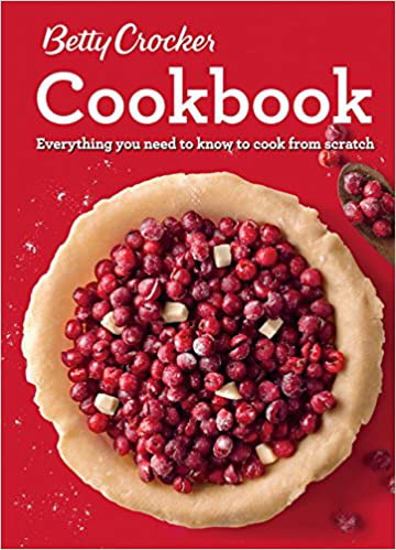 Betty Crocker Cookbook: Everything You Need to Know to Cook From Scratch