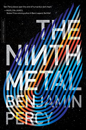The Ninth Metal (The Comet Cycle, Bk. 1)