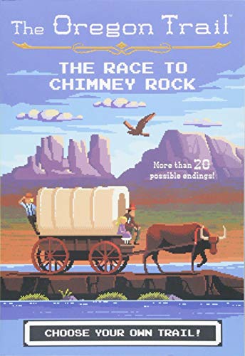 The Race to Chimney Rock (The Oregon Trail, Bk. 1)