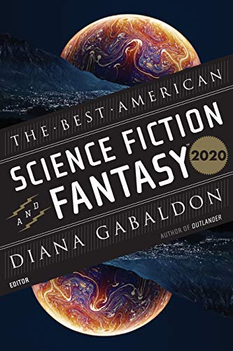 The Best American Science Fiction and Fantasy 2020 (Best American)