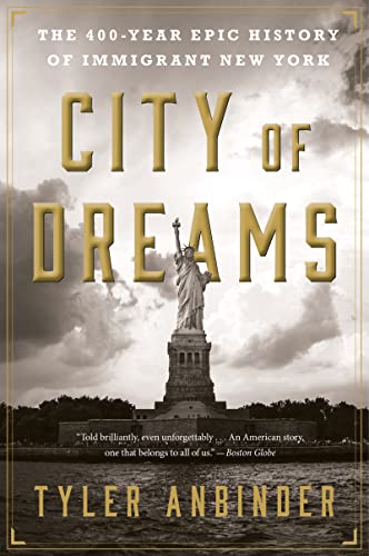 City Of Dreams: The 400-Year Epic History of Immigrant New York