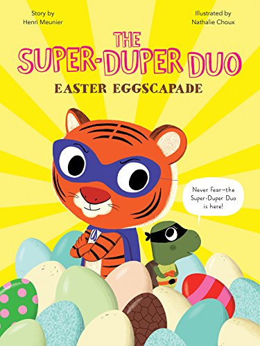 Easter Eggscapade (The Super-Duper Duo)