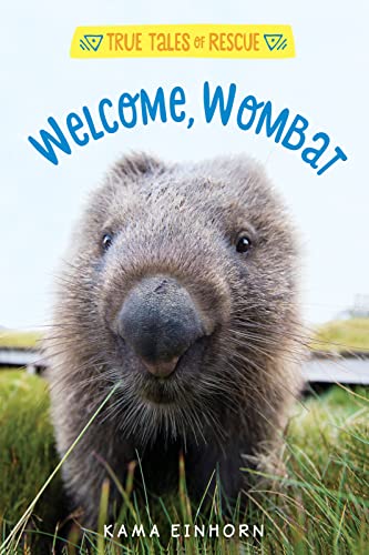 Welcome, Wombat (True Tales of Rescue)