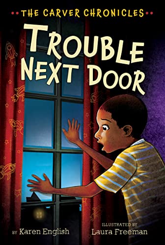 Trouble Next Door (The Carver Chronicles, Bk. 4)