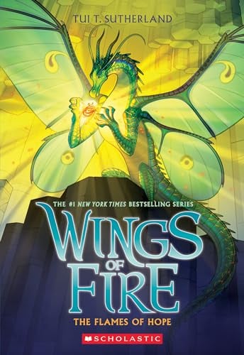 The Flames of Hope (Wings of Fire, Bk. 15)