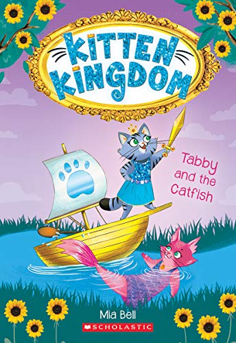 Tabby and the Catfish (Kitten Kingdom, Bk. 3)