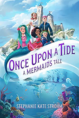 A Mermaid's Tale (Once Upon a Tide, Bk, 1)