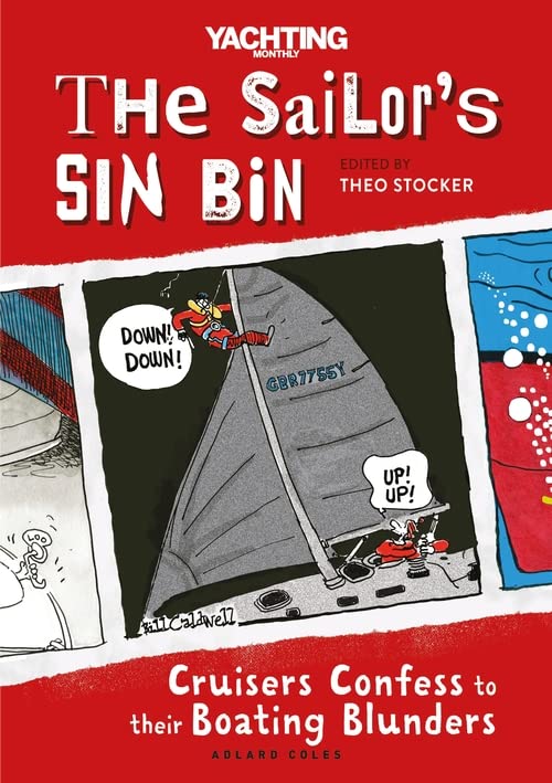 The Sailor's Sin Bin: Cruisers Confess to their Boating Blunders