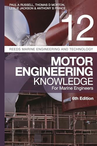 Motor Engineering Knowledge for Marine Engineers (Reeds Marine Engineering and Technology Series, Bk. 12, 6th Edition)
