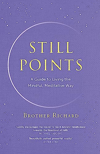 Still Points: A Guide to Living a Mindful Meditative Way