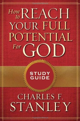 How to Reach Your Full Potential for God (Study Guide)