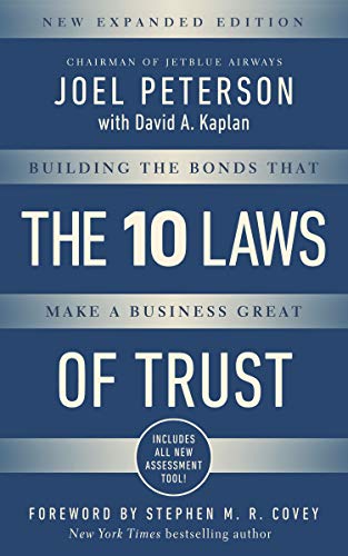 The 10 Laws of Trust: Building the Bonds that Make a Business Great (Expanded Edition)