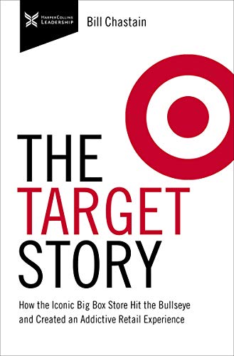 The Target Story: How the Iconic Big Box Store Hit the Bullseye and Created an Addictive Retail Experience (The Business Storybook Series)