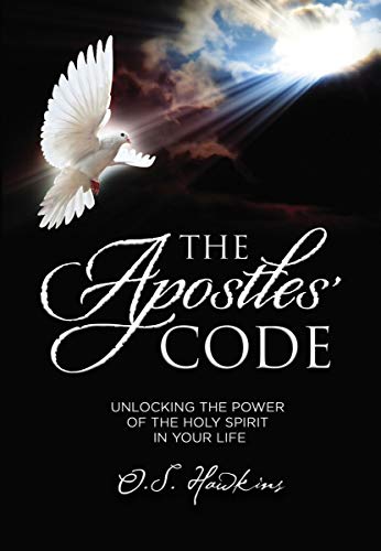 The Apostles' Code: Unlocking the Power of the Holy Spirit in Your Life (The Code Series)