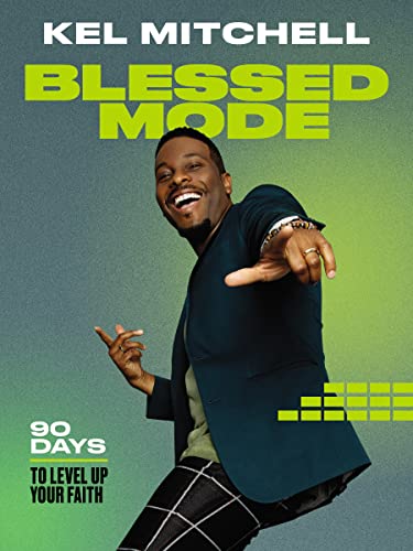 Blessed Mode: 90 Days to Level Up Your Faith