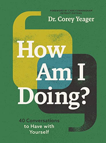 How Am I Doing? 40 Conversations to Have With Yourself (A Guide to Self-Care, Healing, Purpose, and Intention)