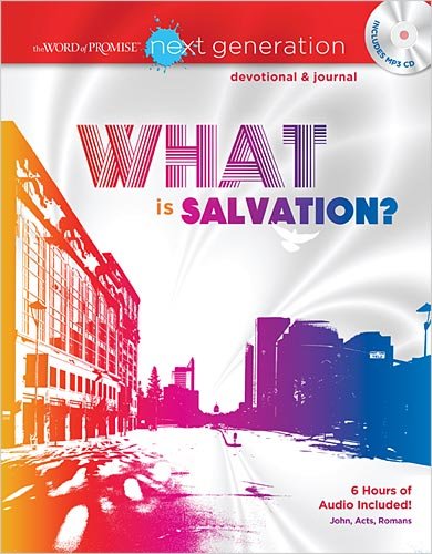 What Is Salvation? (The Word Of Promise Next Generation, Devotional & Journal)
