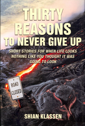 Thirty Reasons to Never Give Up