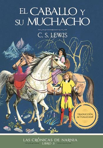 El Caballo Y Su Muchacho (Las Cronicas de Narnia, Bk. 3)