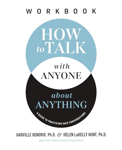 How to Talk With Anyone About Anything Workbook: A Guide to Practicing Safe Conversations