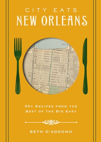 New Orleans: 50 Recipes From the Best of Crescent City
